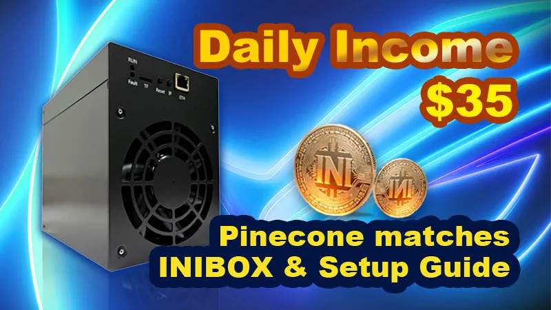 POV!This $35/Day Miner PAYS ITSELF in 88 Days?! Pinecone Matches INIBOX